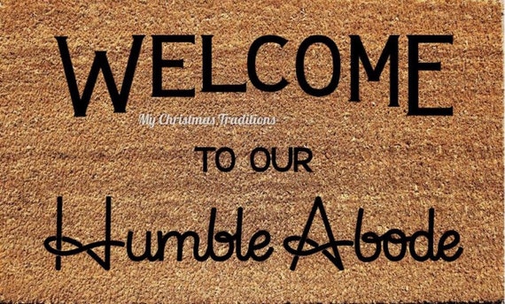 Welcome To Our Humble Abode Coir Doormat
