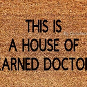 This Is A House Of Learned Doctors Coir Doormat