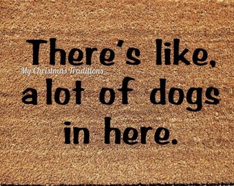 There's Like, A Lot Of Dogs In Here- Coir Doormat