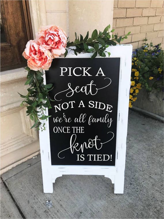 Pick A Seat Not A Side Sign Wedding Chalkboard Easel | Etsy