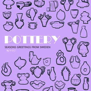 Op de afbeelding: Een verzameling handgetekend illustraties van verschillende aardewerkstukken in zwart op een lichtpaarse achtergrond. De tekst "POTTERY" is in wit met de woorden "SEASONS GREETINGS FROM SWEDEN" en "By PINDEE" eronder.