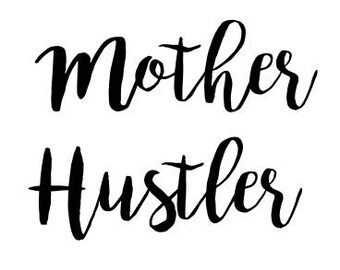 Download Mother hustler svg | Etsy
