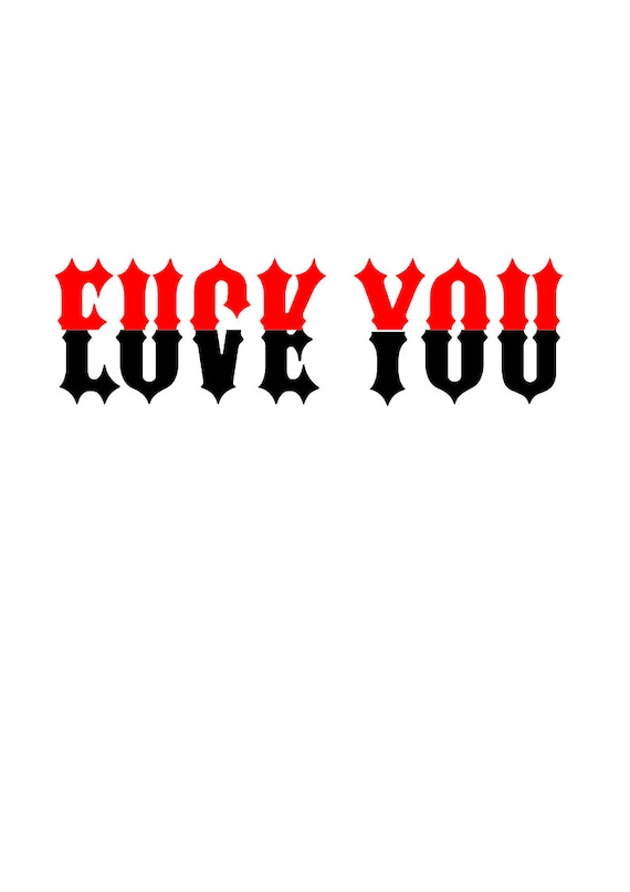 Download Fuck you Love you SVG File Quote Cut File Silhouette File