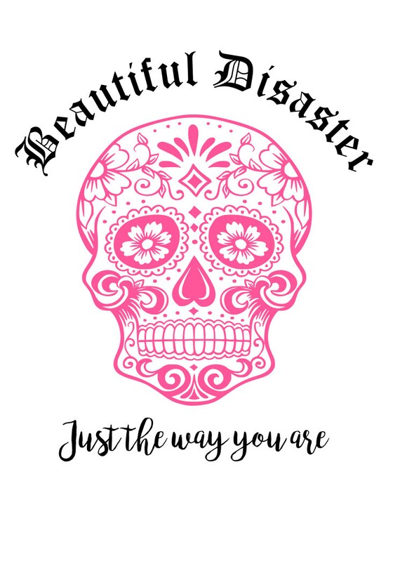 Download Beautiful Disaster Sugar Skull SVG File Quote Cut File | Etsy