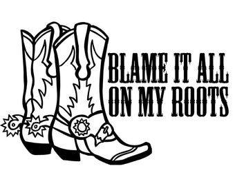 Blame it all on my roots SVG File, Quote Cut File, Silhouette File, Cricut File, Vinyl Cut File, Stencil