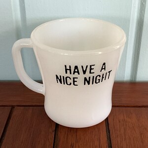 Federal White Milk Glass D Handle Mug - Have A Nice Night