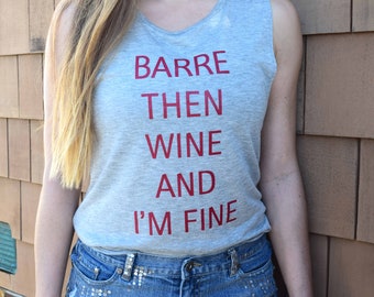 Barre Then Wine and I'm Fine Tank Top | Pure Barre Workout Shirt