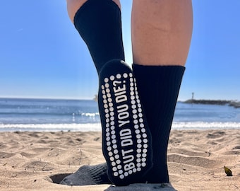 Mas você morreu Crew Sticky Grip Socks