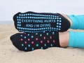 Everything Hurts and I'm Dying Socks