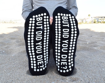 But Did You Die? Sticky Barre Socks (Black/White)