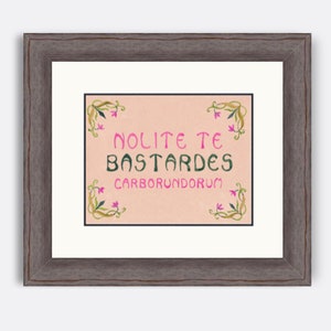 Nolite te Bastardes Carborundurum- Vintage Giclée Watercolor Print- Margaret Atwood Quote- Don&#39;t let the bastard&#39;s get you down print