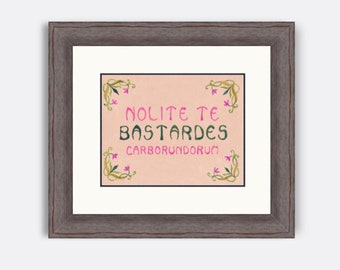 Nolite te Bastardes Carborundurum- Vintage Giclée Watercolor Print- Margaret Atwood Quote- Don't let the bastard's get you down print