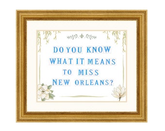 Do you know what it means to miss New Orleans? Magnolia watercolor Giclée Print Sign- New Orleans pride