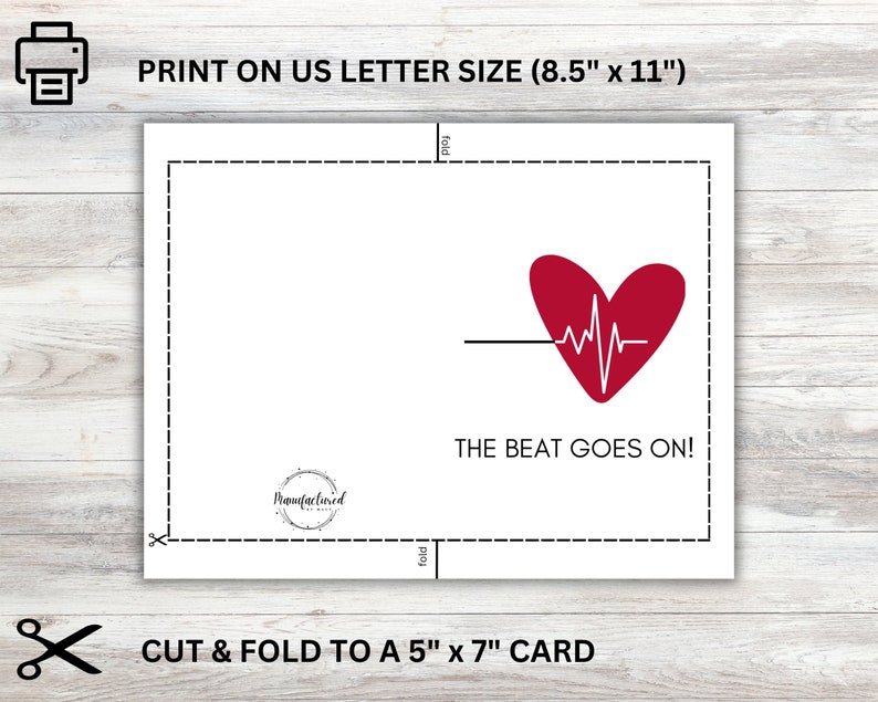 May include: Printable card template featuring a red heart with a heartbeat line and the text "THE BEAT GOES ON!"  The card is designed to be cut and folded to create a 5" x 7" card.