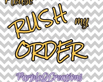 RUSH my order
