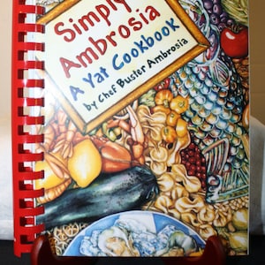 Simply Ambrosia Un livre de cuisine Yat du chef Buster Ambrosia un livre de cuisine créole traditionnel de la Nouvelle-Orléans rempli de recettes faciles. image 1