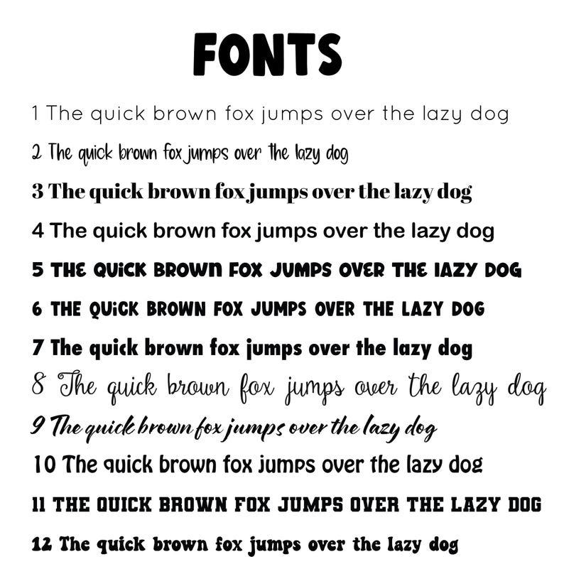 May include: A white background displays the word "FONTS" in bold black letters. Below, twelve examples of the sentence "The quick brown fox jumps over the lazy dog" are shown in different font styles, demonstrating various typography options.
