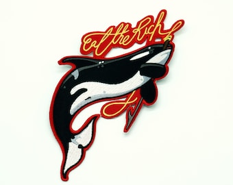 EAT THE RICH Orca . Embroidered Iron On Patch