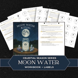 May include: A workbook and label set for Moon Water Rituals. The cover shows a full moon illustration above a jar with crystals. The set includes circular labels and informational pages. The text reads "Moon Water Ritual" and "Celestial Season Series".
