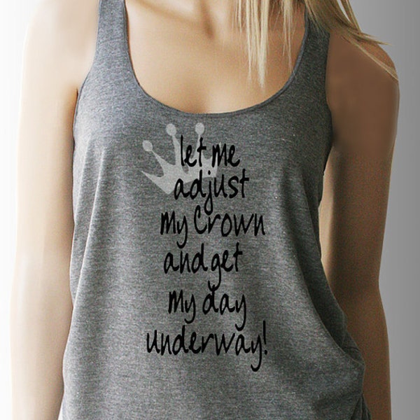 Let Me Adjust My Crown Tank. Funny Tank Tops. Funny Tees. Funny Tanks. Workout Shirt. Workout Clothes. Exercise Clothing. Fitness Clothing.
