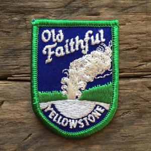 Old Faithful Yellowstone National Park Vintage Souvenir Travel Patch