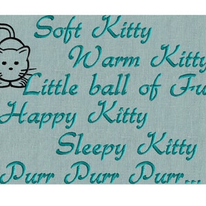 May include: A black and white illustration of a cat with the text "Soft Kitty, Warm Kitty, Little ball of Fur, Happy Kitty, Sleepy Kitty, Purr Purr Purr..." in teal cursive lettering.