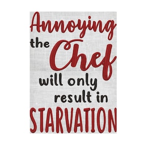 Funny Kitchen Quote "Annoying the Chef will result in starvation" Embroidery DESIGN FILE Instant download - Dst Exp Jef Pes Vp3  2 sizes