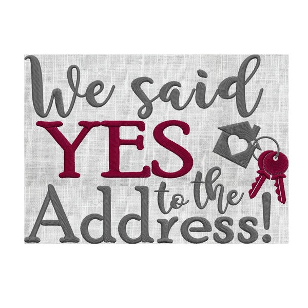 Home Quote "We said YES to the Address" EMBROIDERY design FILE - Instant download - Dst Hus Jef Pes Vp3 Exp formats - 2 colors 2 sizes