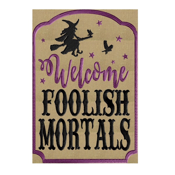 Halloween Quote "Welcome Foolish Mortals" EMBROIDERY DESIGN File Instant download Hus Exp Jef Vp3 Pes Dst Witch riding a room w crows