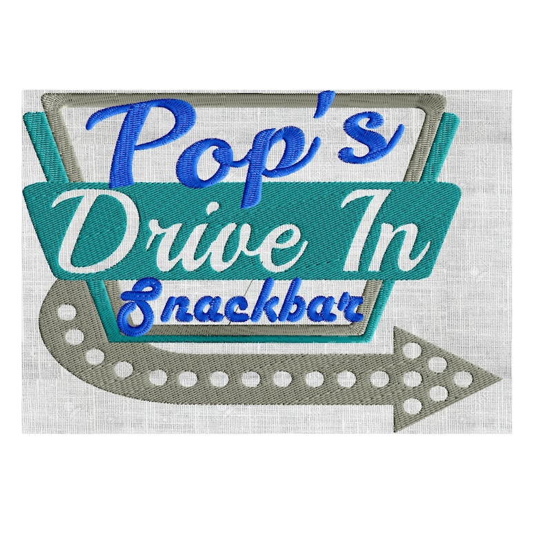 May include: Embroidered design featuring the text "Pop's Drive In Snackbar" in blue and white on a teal and gray sign with an arrow. The design is on a white fabric background.