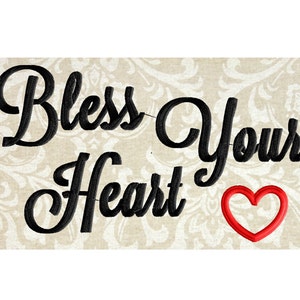 Quote &quot;Bless your heart&quot; EMBROIDERY DESIGN FILE - Instant download - Dst Hus Jef Pes Vp3 Exp formats