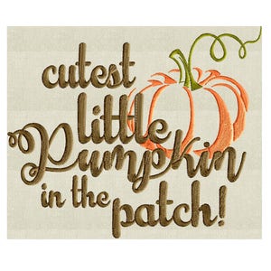 May include: Embroidered design featuring a brown pumpkin with a green stem and the text "cutest little pumpkin in the patch!"