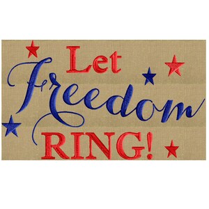 May include: A burlap banner with the text "Let Freedom RING!" in red lettering. The word "Freedom" is in blue cursive lettering. There are five red stars and two blue stars on the banner.