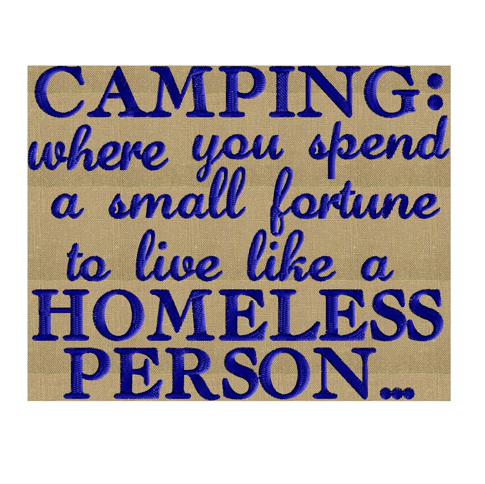 Camping When You Spend A Small Fortune To Live Like A Homeless Person -  Personalized Camping Doormat, Camping Gift – JonxiFon