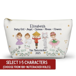 May include: A white zippered pouch featuring the name Elizabeth, the text The Nutcracker 2025, and five illustrated characters representing roles: Party Girl, Angel, Chinese, Mouse, and Flowers, accented with small gold stars and green foliage.