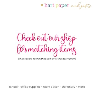 Puede incluir: Un gr&aacute;fico blanco con el texto hart paper and gifts en la parte superior, seguido del texto rosa Check out our shop for matching items (links can be found at bottom of listing description) y school office supplies room decor stationery more.