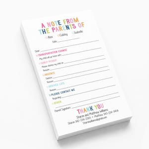 May include: A white notepad with colorful text titled A NOTE FROM THE PARENTS OF. It includes checkboxes for Alex, Gabby, and Isabelle, followed by lines for date, transportation change, early pickup, absence, arrived late, contact me, and other.