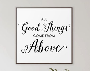 All Good Things Come From Above Farmhouse Decor Family Framed Sign Wall Decor Family Room Decor Housewarming Gifts