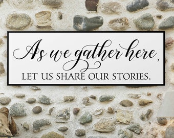 As We Gather Here, Let Us Share Our Stories Farmhouse Decor Family Framed Sign Wall Decor Family Room Decor Spring Home Decor