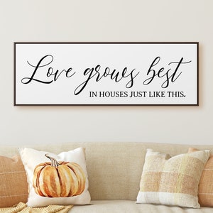 Love Grows Best in Houses Just Like This Farmhouse Decor Family Wood Sign Wall Decor Family Room Decor Spring Home Decor