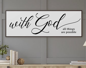 With God All Things Are Possible Sign Modern Farmhouse Wedding Anniversary Gift for Her Framed Canvas Christian Decor Spring Home Decor