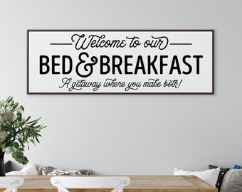 Welcome to Our Bed and Breakfast Guest Room Sign Framed Canvas Sign Entry Foyer Front Porch Wall Decor Modern Farmhouse Spring Home Decor