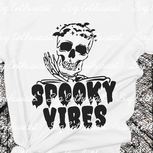 Spooky vibes SVG, Funny skeleton SVG, Halloween SVG, Iron on file, Cut file for personal and commercial use