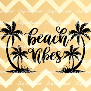 Beach vibes SVG, Summer SVG, Island Svg, Vacation SVG, Beach SvG, Fun summer Sayings, Palm tree SvG, Dxf, PnG, Eps,