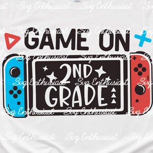 Game on 2nd Grade SVG, Cute Gamer Svg, 2nd Grade Shirt Svg, Kids Svg, Digital File For Cricut and sublimation