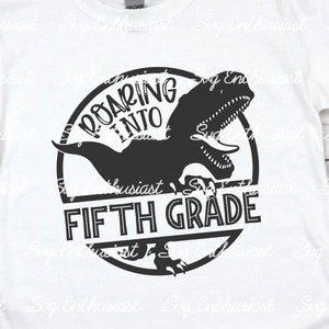 Roaring into Fifth grade SVG, T-Rex SVG, Back to school svg, Dinosaur svg, iron on file, svg for kids
