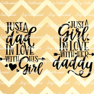 Solo una ragazza in amore con il suo papà SVG, solo un papà innamorato con la sua ragazza SVG, baby girl, Cricut esplorare, cuttable vector file, ferro sul file