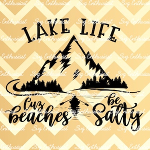 Vida no lago Porque as praias são salgadas SVG, Summer SVG, Salty Beach Svg, Vacation SVG, Camping SvG, Fun summer Sayings, Canoe SvG, Dxf, PnG,