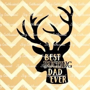 Best Bucking Dad Ever SVG, Father's day SVG, Buck SVG, hunting SvG, Cricut Explore, Cuttable Vector file, Iron on file, Instant download