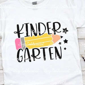 Kindergarten SVG, Cute pencil Svg, Kindergartner Shirt Svg, Kids Svg, back to school SVG, Digital File For Cricut and sublimation